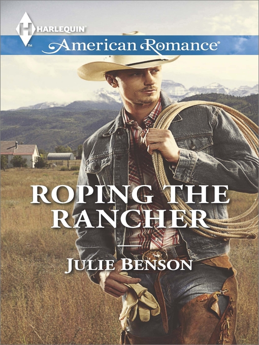 Title details for Roping the Rancher by Julie Benson - Wait list